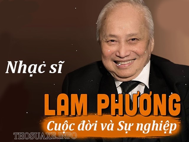 Cố nhạc sĩ Lam Phương - một trong những niềm tự hào của âm nhạc Việt