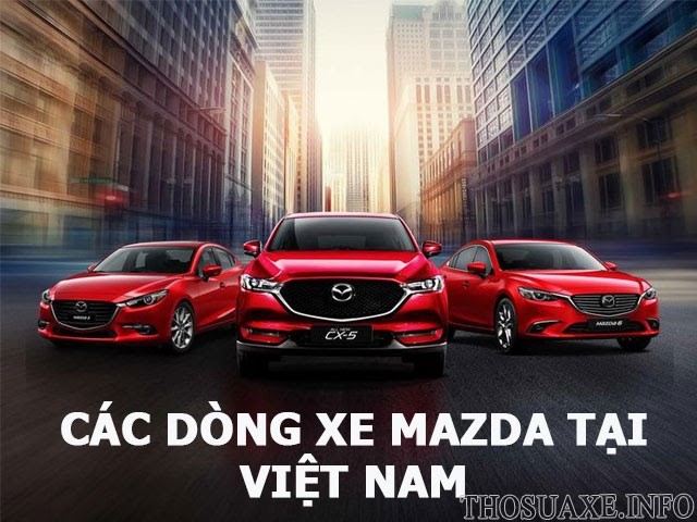Tìm hiểu các dòng xe Mazda được bày bán tại thị trường Việt Nam