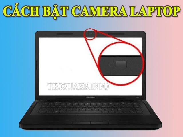 Hướng dẫn mở camera trên laptop