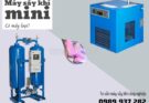 Dòng sấy khí mini tác nhân lạnh và ngưng tự: đặc điểm & công dụng cụ thể
