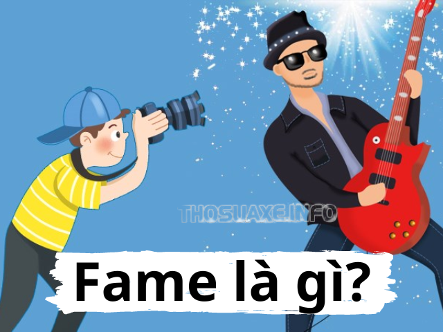 Fame là gì?