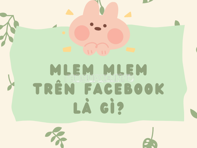 Mlem mlem nghĩa là gì trên facebook?