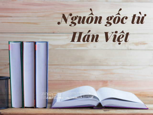 Nguồn gốc của từ Hán Việt là gì?